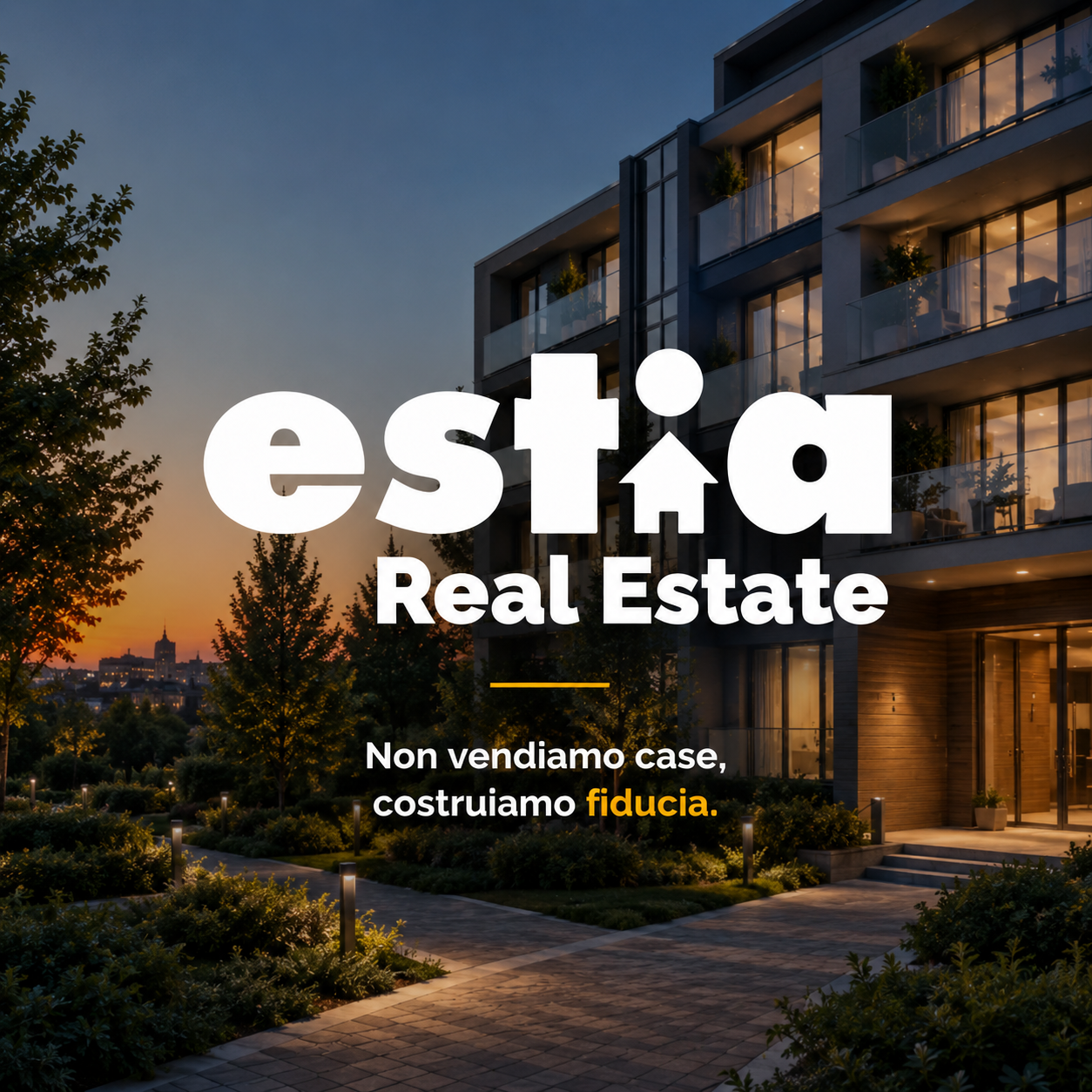 Estia Real Estate - Non vendiamo case, costruiamo fiducia